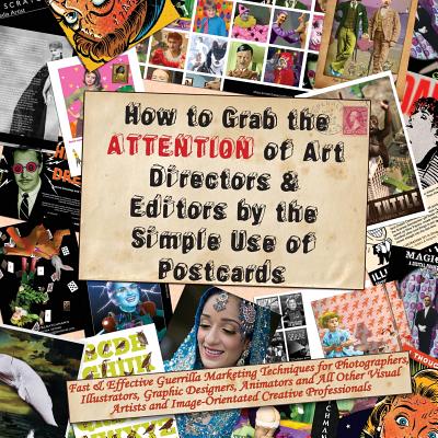 How to Grab the Attention of Art Directors & Editors by the Simple Use of Postcards - Scratchmann, Max