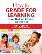 How to Grade for Learning: Linking Grades to Standards