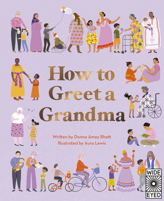 How to Greet a Grandma - Amey Bhatt, Donna