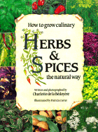 How to Grow Culinary Herbs and Spices: The Natural Way
