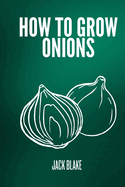 How to grow onions