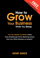 How To Grow Your Business While You Sleep