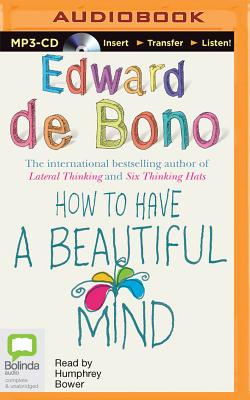 How to Have a Beautiful Mind - de Bono, Edward
