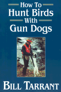 How to Hunt Birds with Gun Dogs
