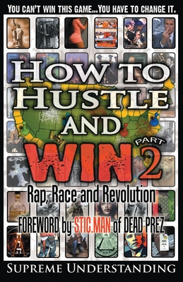 How to Hustle and Win, Part Two: Rap, Race and Revolution - Understanding, Supreme
