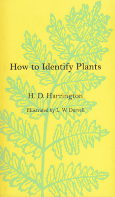How To Identify Plants - Harrington, H D