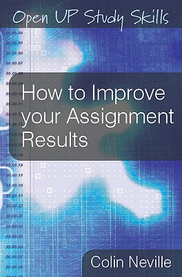 How to Improve Your Assignment Results - Neville, Colin