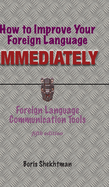 How to Improve Your Foreign Language Immediately, Fifth Edition