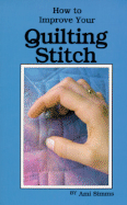 How to Improve Your Quilting Stitch