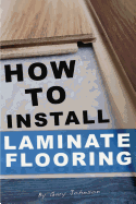 How To Install Laminate Flooring - Johnson, Gary, MD