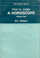 How to Judge a Horoscope: VII to XII Houses v. 2