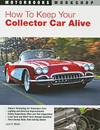 How to Keep Your Collector Car Alive