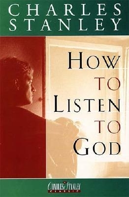 How to Listen to God - Stanley, Charles F, Dr.