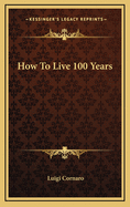 How to Live 100 Years