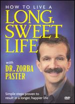 How to Live a Long, Sweet Life With Dr. Zorba Paster - 
