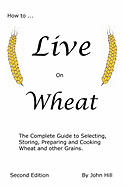 How to Live on Wheat