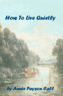 How to Live Quietly