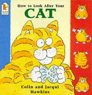 How To Look After Your Cat - Hawkins Colin, and Jacqui