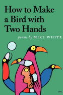 How to Make a Bird with Two Hands