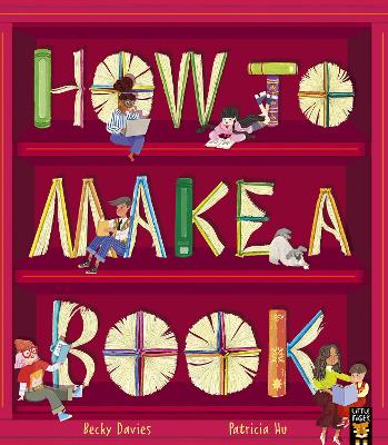 How to Make a Book - Davies, Becky