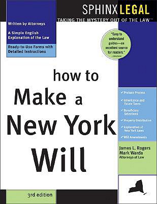 How to Make a New York Will - Rogers, James, MD, and Warda, Mark, J.D.