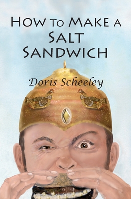How to Make a Salt Sandwich - Scheeley, Doris