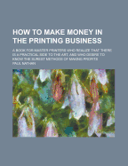 How to Make Money in the Printing Business