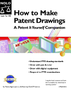 How to Make Patent Drawings: A Patent It Yourself Companion - Lo, Jack, and Pressman, David, Attorney