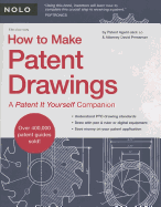 How to Make Patent Drawings: A Patent It Yourself Companion