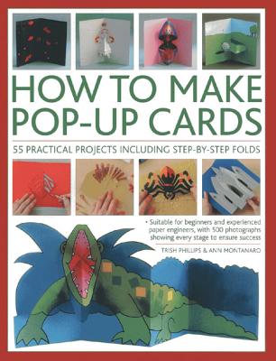 How to Make Pop-up Cards: 55 Practical Projects Including Step-by-step ...