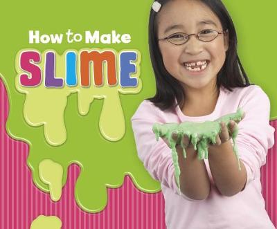 How to Make Slime - Shores, Lori