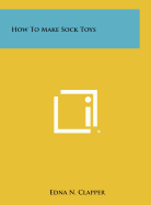 How to Make Sock Toys