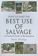 How to Make the Best Use of Salvage: A Practical Guide to Reclamation