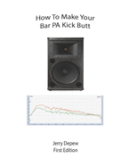 How to Make Your Bar PA Kick Butt