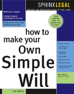 How to Make Your Own Simple Will - Warda, Mark, J.D., and Godbe, Douglas E