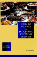 How to Manage a Successful Catering Business