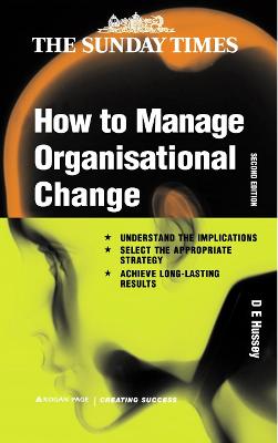 How to Manage Organizational Change - Hussey, D.E.