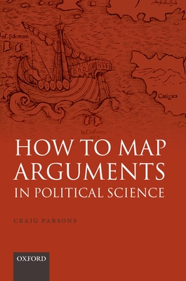 How to Map Arguments in Political Science (Paperback) - Parsons, Craig