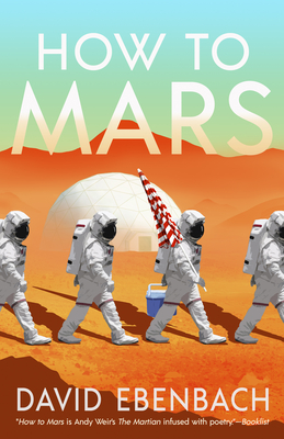 How to Mars - Ebenbach, David