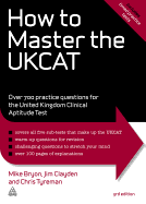 How to Master the UKCAT: Over 700 Practice Questions for the United Kingdom Clinical Aptitude Test