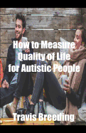 How to Measure Quality of Life for Autistic People