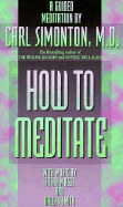 How to Meditate