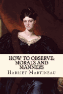 How To Observe: Morals and Manners