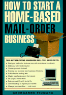 How to Open and Operate a Home-Based Mail Order Business: A Unbridged Guide - Fiumara, Georganne