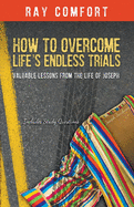 How To Overcome Life's Endess Trials