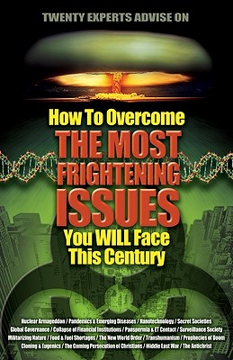 How to Overcome the Most Frightening Issues You Will Face This Century - Peters, Angie, Dr., and Connor, Shane, and Bradley, Sue