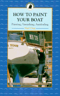 How to Paint Your Boat - Clegg, Nigel