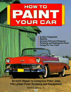 How to Paint Your Car - Jacobs, David H, Jr.