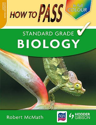 How to Pass Standard Grade Biology - McMath, Robert