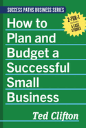 How to Plan and Budget a Successful Small Business